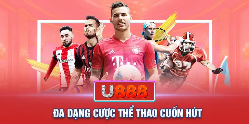 Đa dạng cá cược thể thao tại u888