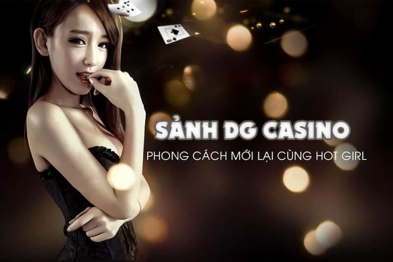 Trải nghiệm phong cách mới lạ tại sảnh casino DG