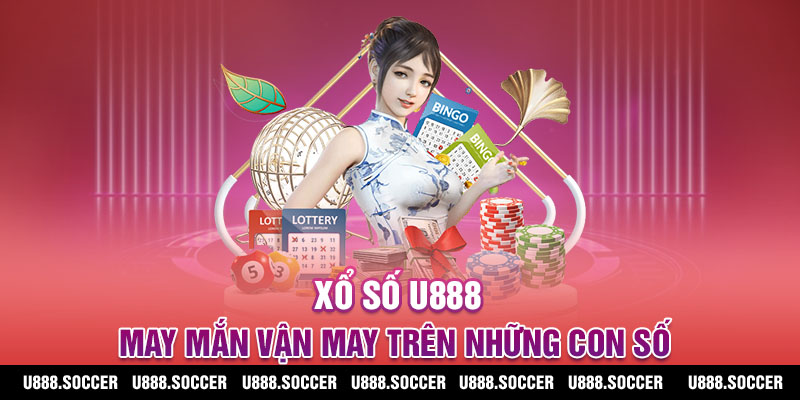 Giới thiệu xổ số U888 là gì?